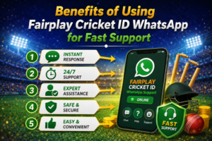Benefits of Using Fairplay Cricket ID WhatsApp for Fast Support