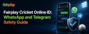 Fairplay Cricket Online ID WhatsApp and Telegram Safety Guide