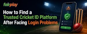 How to Find a Trusted Cricket ID Platform After Facing Login Problems