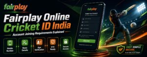 Fairplay Online Cricket ID India: Account Joining Requirements Explained