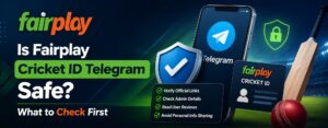 Is Fairplay Cricket ID Telegram Safe? What to Check First