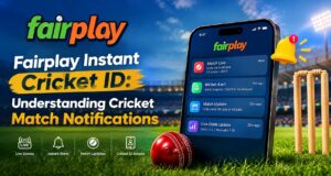 Fairplay Instant Cricket ID Understanding Cricket Match Notifications