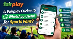 Is Fairplay Cricket ID WhatsApp Useful for Sports Fans?
