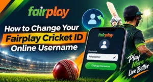 How to Change Your Fairplay Cricket ID Online Username